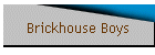 Brickhouse Boys