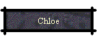 Chloe