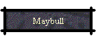 Maybull